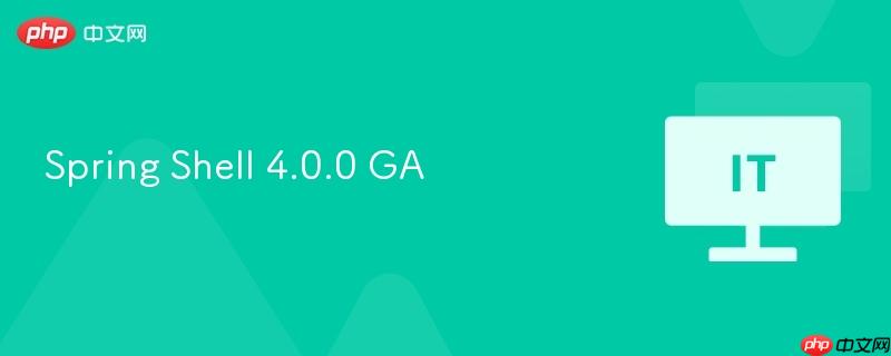 Spring Shell 4.0.0 GA