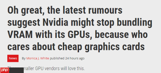 实在是太贵！曝英伟达断供厂商显存 显卡还要涨价