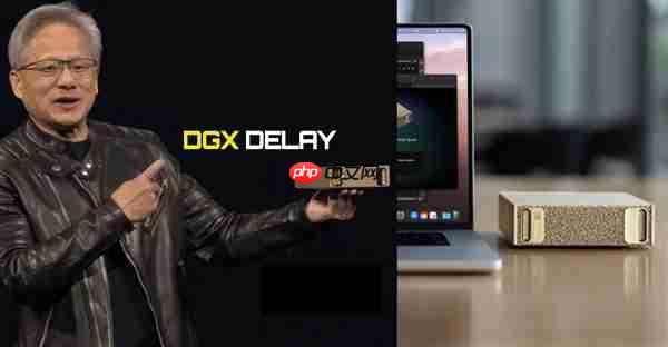 nvidia第一次进军pc就严重受挫！gb10超级芯片又鸽了一个季度