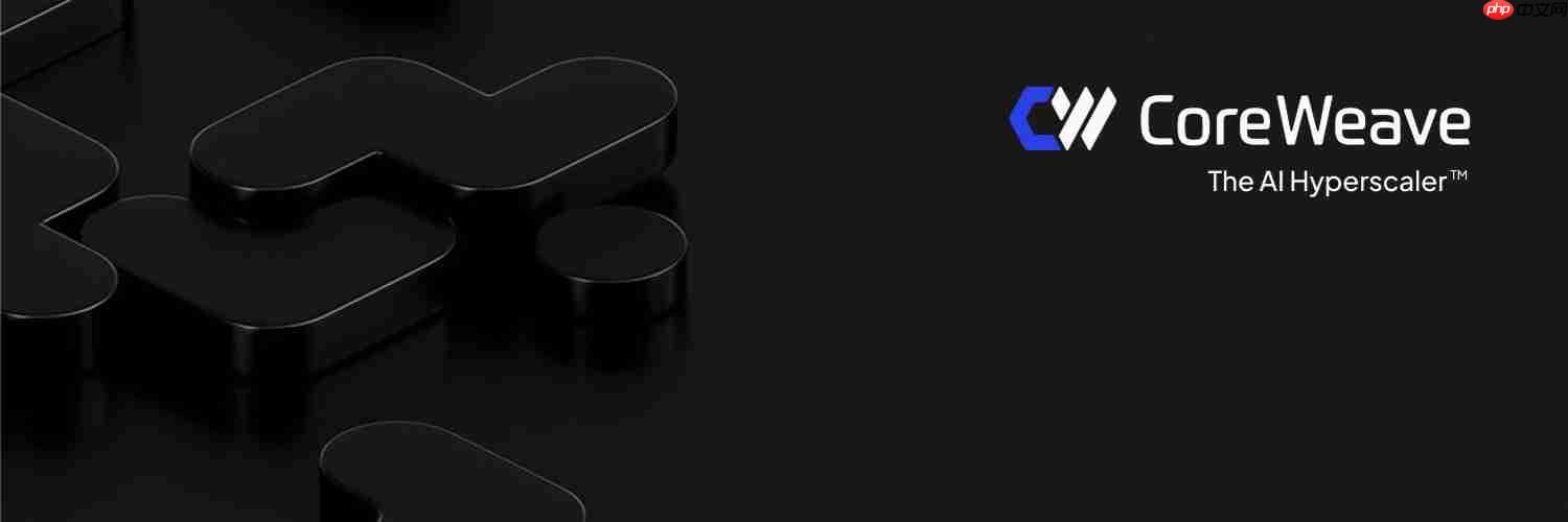 云服务新贵 CoreWeave 拔得头筹：率先部署英伟达 GB300 NVL72 系统